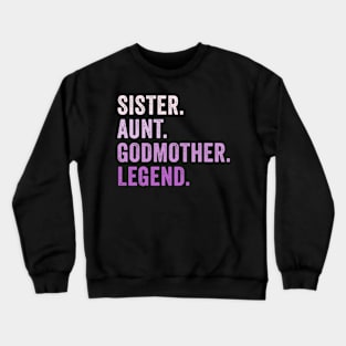 Sister Aunt Godmother Legend Vintage Crewneck Sweatshirt